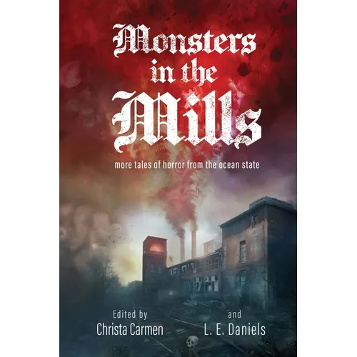 Monsters in the Mills - Paperback