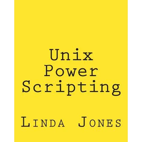 Unix Power Scripting: Advanced Awk and KSH Shell Scripts - Paperback