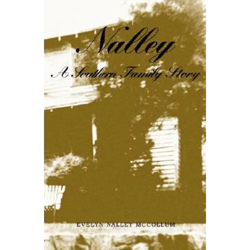 Nalley, a Southern Family Story - Hardcover