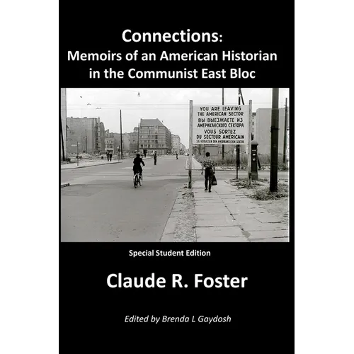 Connections: Memoirs of an American Historian in the Communist East Bloc - Paperback