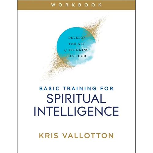 Basic Training for Spiritual Intelligence: Develop the Art of Thinking Like God - Paperback