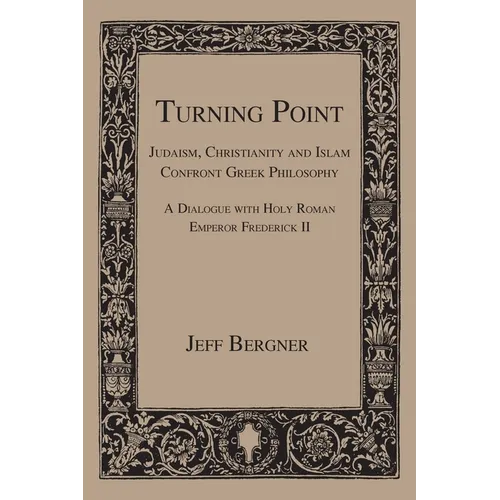 Turning Point: Judaism, Christianity, and Islam Confront Greek Philosophy - Paperback