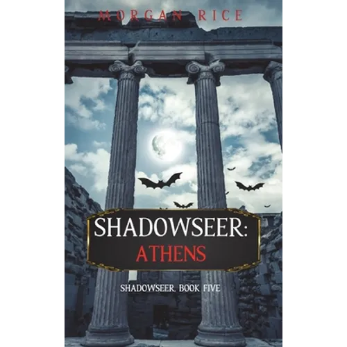 Shadowseer: Athens (Shadowseer, Book Five) - Hardcover