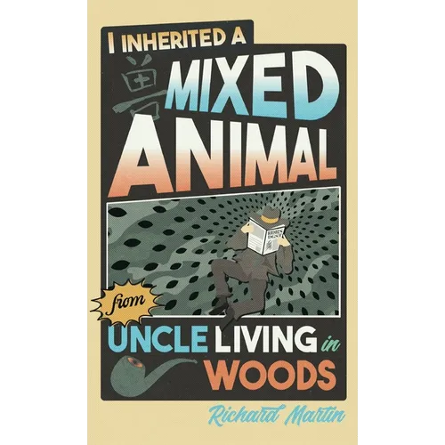 I Inherited a Mixed Animal from Uncle Living in Woods - Hardcover