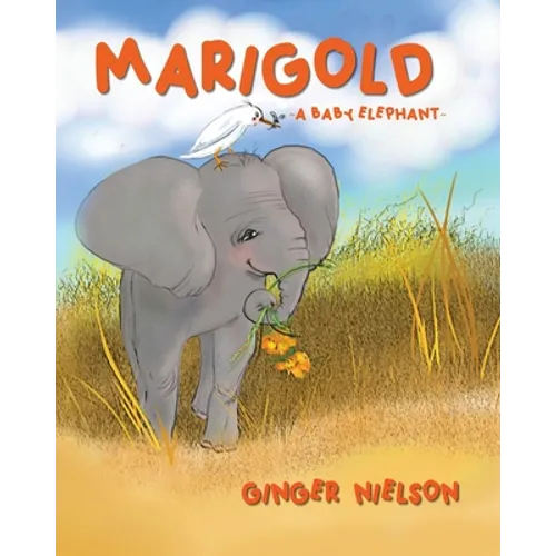 Marigold A Baby Elephant - Paperback