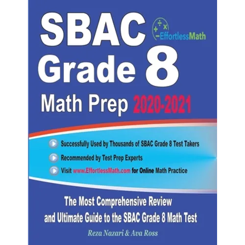 SBAC Grade 8 Math Prep 2020-2021: The Most Comprehensive Review and Ultimate Guide to the SBAC Grade 8 Math Test - Paperback