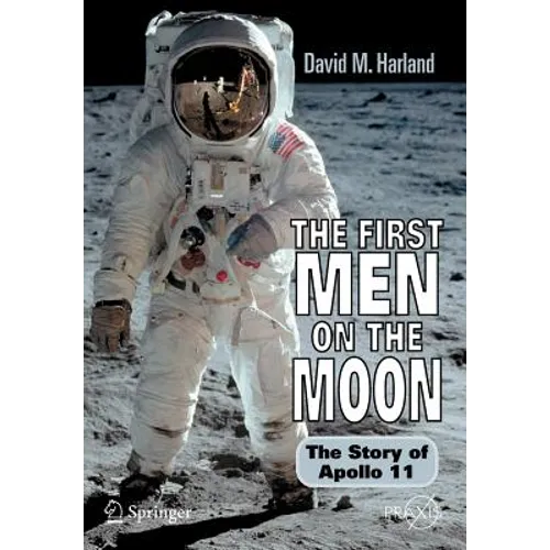 The First Men on the Moon: The Story of Apollo 11 - Paperback