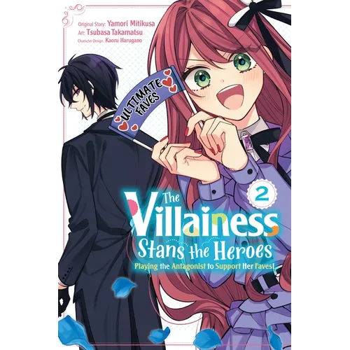 The Villainess Stans the Heroes: Playing the Antagonist to Support Her Faves!, Vol. 2 - Paperback