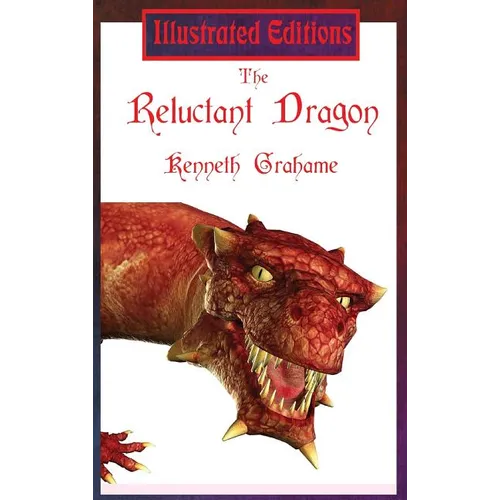 The Reluctant Dragon (Illustrated Edition) - Hardcover