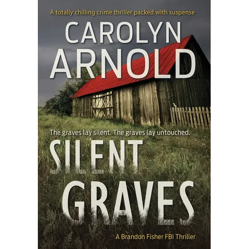 Silent Graves: A totally chilling crime thriller packed with suspense - Hardcover