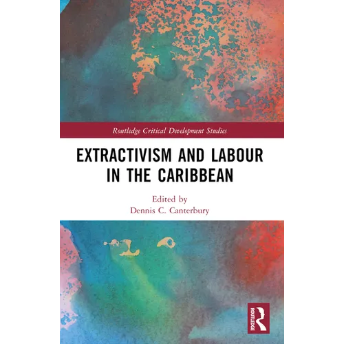 Extractivism and Labour in the Caribbean - Paperback