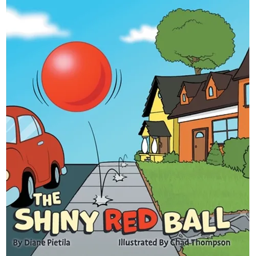 The Shiny Red Ball - Hardcover