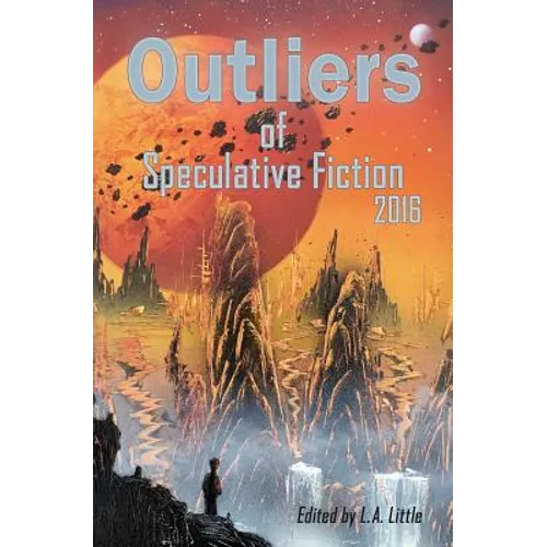 Outliers of Speculative Fiction 2016 - Paperback