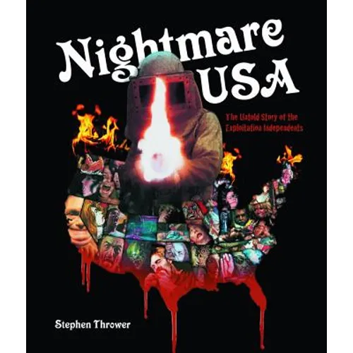 Nightmare USA: The Untold Story of the Exploitation Independents - Hardcover