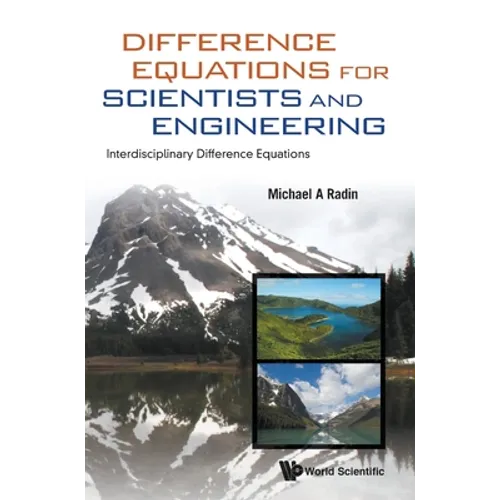 Difference Equations for Scientists and Engineering: Interdisciplinary Difference Equations - Hardcover