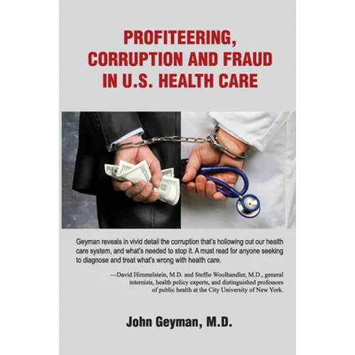 Profiteering, Corruption and Fraud in U. S. Health Care - Paperback