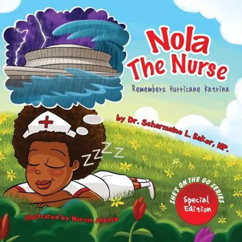 Nola the Nurse Remembers Hurricane Katrina - Paperback