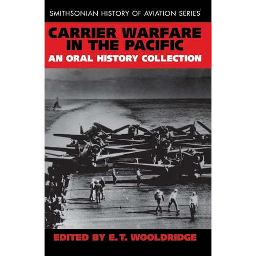 Carrier Warfare in the Pacific: An Oral History Collection - Paperback