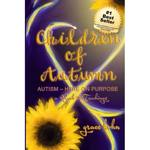 Children of Autumn: Autism Here on Purpose - Paperback