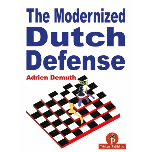 The Modernized Dutch Defense - Paperback