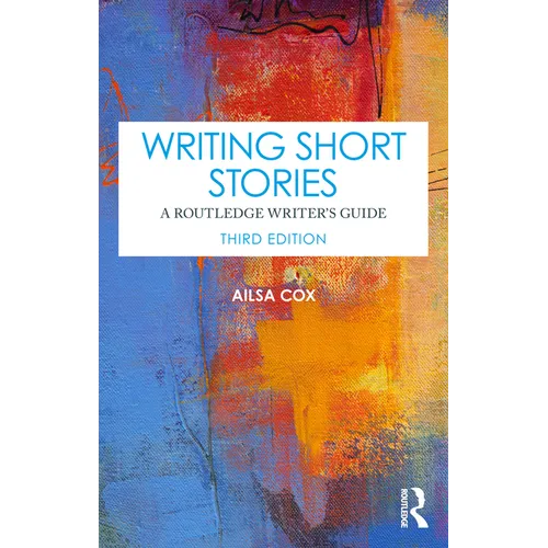 Writing Short Stories: A Routledge Writer's Guide - Paperback