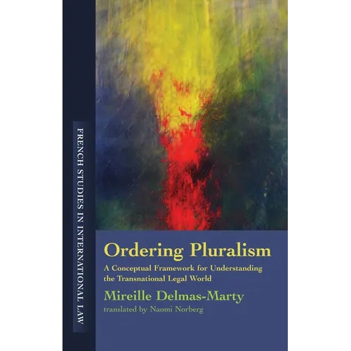 Ordering Pluralism: A Conceptual Framework for Understanding the Transnational Legal World - Paperback