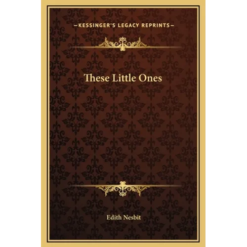 These Little Ones - Hardcover