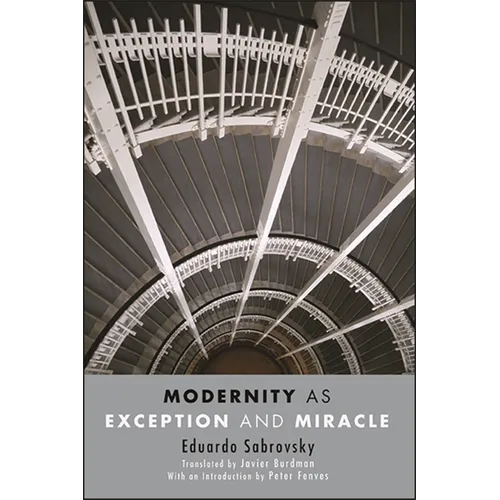 Modernity as Exception and Miracle - Paperback