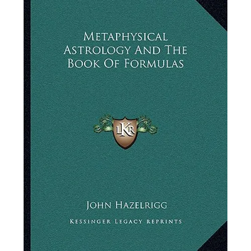 Metaphysical Astrology and the Book of Formulas - Paperback