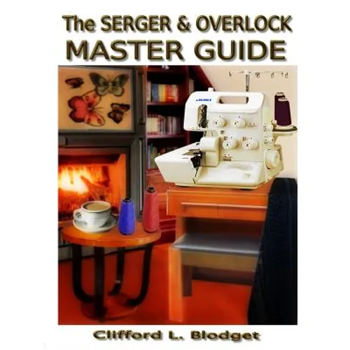 The Serger & Overlock Master Guide - Paperback