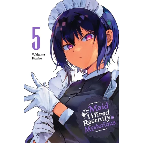 The Maid I Hired Recently Is Mysterious, Vol. 5 - Paperback