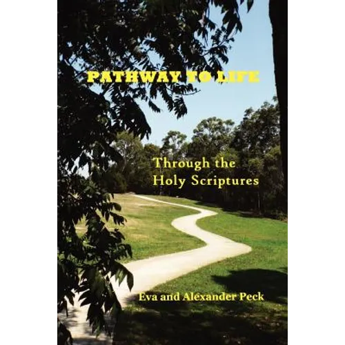 Pathway to Life -- Through the Holy Scriptures - Paperback
