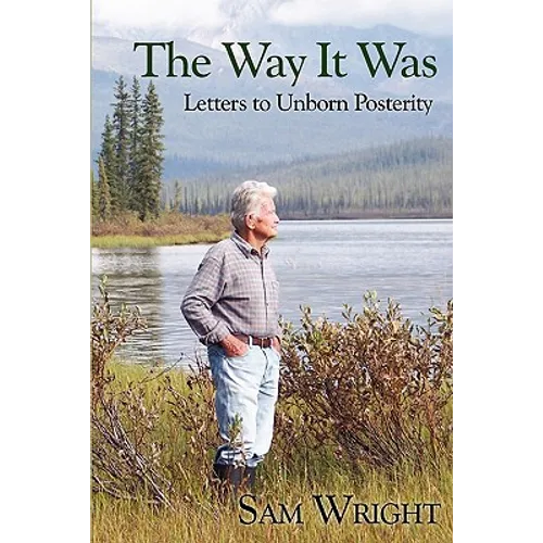 The Way It Was: Letters to Unborn Posterity - Paperback