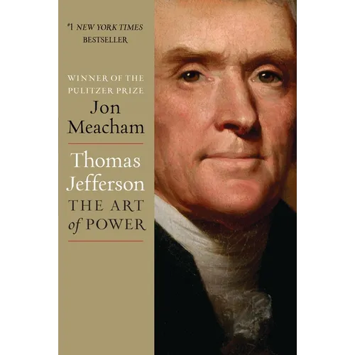 Thomas Jefferson: The Art of Power - Hardcover