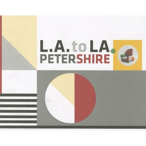 L.A. to La: Peter Shire at Lsu, January 31 - April 14, 2013 - Paperback