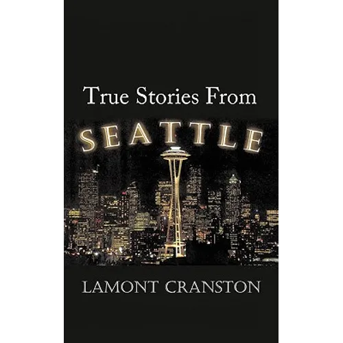 True Stories from Seattle - Paperback