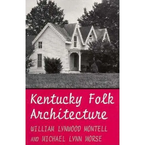 Kentucky Folk Architecture - Paperback
