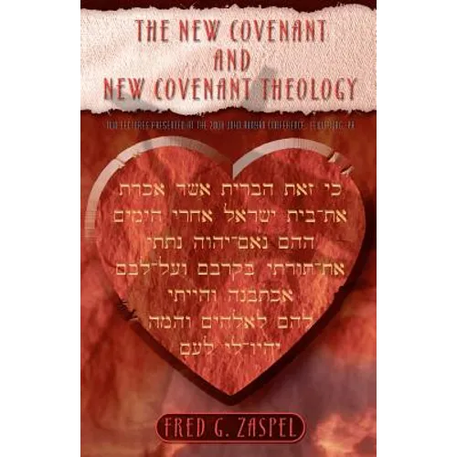 The New Covenant and New Covenant Theology - Paperback