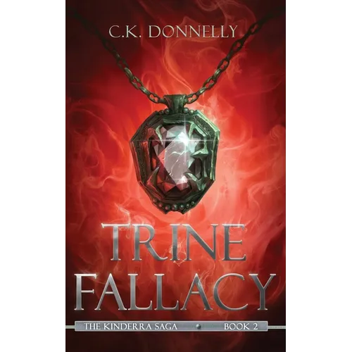 Trine Fallacy: The Kinderra Saga: Book 2 - Paperback