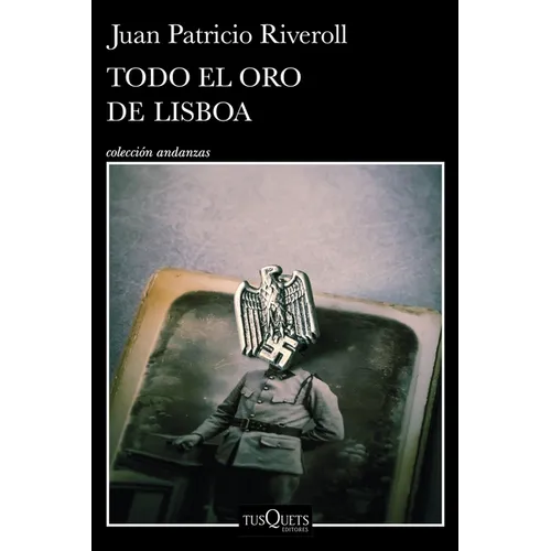 Todo El Oro de Lisboa (Novela) / All the Gold of Lisbon (a Novel) - Paperback
