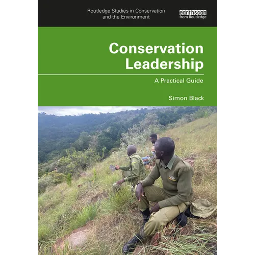 Conservation Leadership: A Practical Guide - Paperback