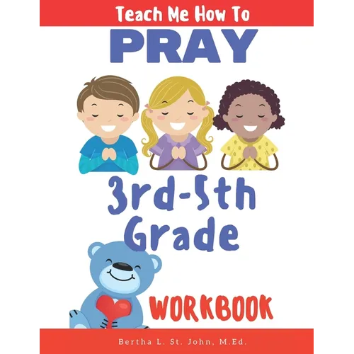Teach Me How to Pray (3rd-5th Grade Workbook) - Paperback
