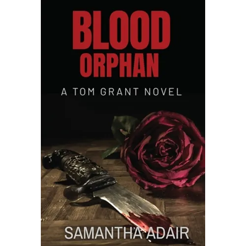 Blood Orphan: A Tom Grant Novel - Paperback