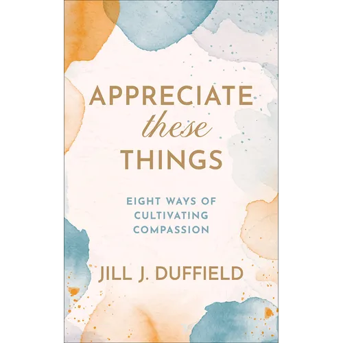 Appreciate These Things - Paperback
