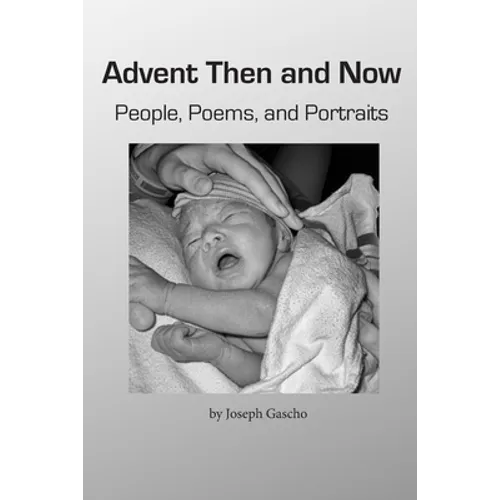 Advent Then and Now. People, Poems, and Portraits - Paperback