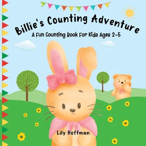 Billie's Counting Adventure: A Fun Counting Book For Kids Ages 2-5 - Paperback