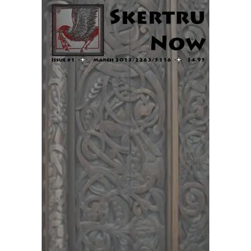 Skertru Now: Issue 1, March 2013 - Paperback