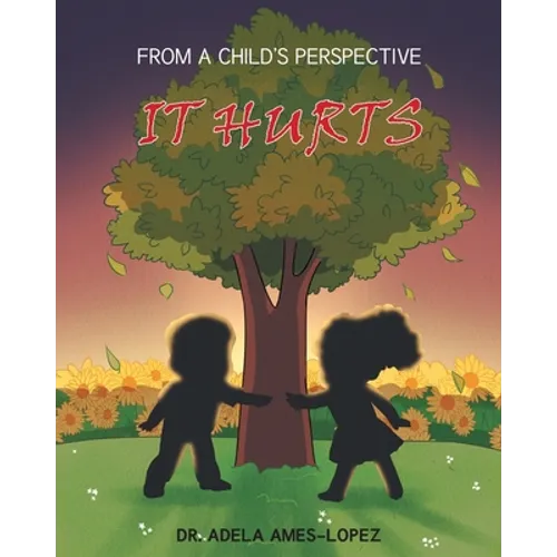 IT HURTS (From a Child's Perspective) - Paperback