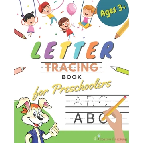 Letter Tracing Book for Preschoolers: Letter Tracing Books for Kids ages 3-5. Learn the Alphabet While Having Fun With This Handwriting Workbook for P - Paperback