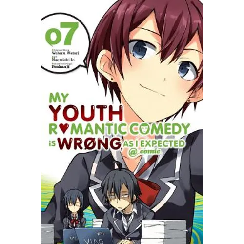My Youth Romantic Comedy Is Wrong, as I Expected @ Comic, Vol. 7 (Manga): Volume 7 - Paperback